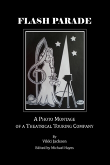 Image for Flash Parade: a photo montage of a theatrical touring company