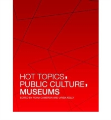 Image for Hot topics, public culture, museums