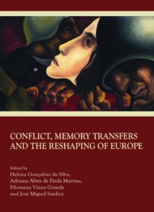Image for Conflict, memory transfers and the reshaping of Europe