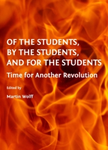 Image for Of the students, by the students, and for the students: time for another revolution
