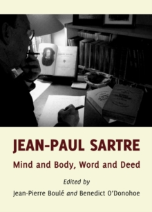 Image for Jean-Paul Sartre: mind and body, word and deed