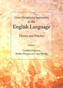 Image for Cross-disciplinary approaches to the English language: theory and practice