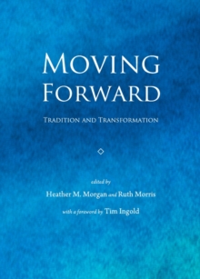 Image for Moving forward: tradition and transformation
