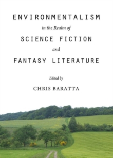 Image for Environmentalism in the Realm of Science Fiction and Fantasy Literature