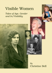 Image for Visible women: tales of age, gender and in/visibility