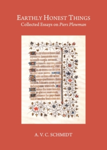 Image for Earthly honest things: collected essays on Piers Plowman