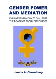 Gender Power and Mediation: Evaluative Mediation to Challenge the Power of Social Discourses