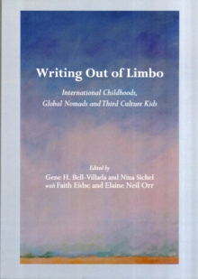 Image for Writing out of limbo  : international childhoods, global nomads and third culture kids