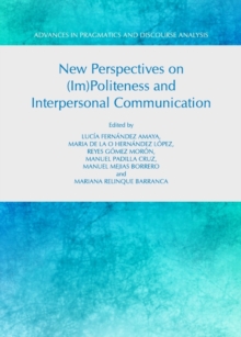Image for New Perspectives on (Im)Politeness and Interpersonal Communication