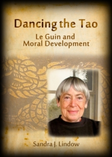 Image for Dancing the Tao: Le Guin and moral development