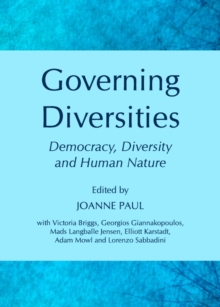 Image for Governing diversities: democracy, diversity and human nature