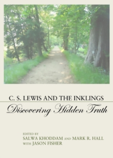 Image for C.S. Lewis and the Inklings: discovering hidden truth