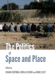 Image for The politics of space and place