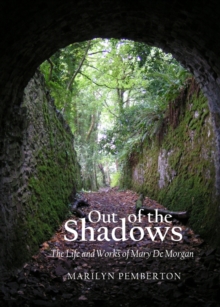 Image for Out of the shadows: the life and works of Mary De Morgan