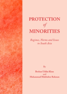 Image for Protection of minorities: regimes, norms and issues in South Asia