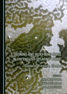 Image for Defining and redefining space in the English-speaking world: contacts, frictions, clashes
