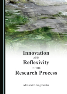 Image for Innovation and Reflexivity in the Research Process