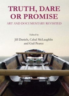 Image for Truth, dare or promise  : art and documentary revisited