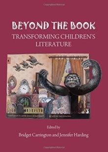 Image for Beyond the book  : transforming children's literature