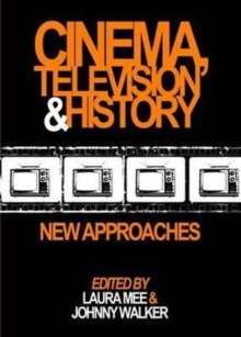 Image for Cinema, television and history : new approaches