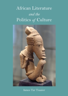 Image for African literature and the politics of culture
