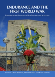 Image for Endurance and the First World War  : experiences and legacies in New Zealand and Australia
