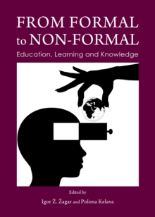Image for From formal to non-formal: education, learning and knowledge