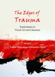 Image for The edges of trauma: explorations in visual art and literature