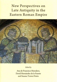 Image for New Perspectives on Late Antiquity in the Eastern Roman Empire