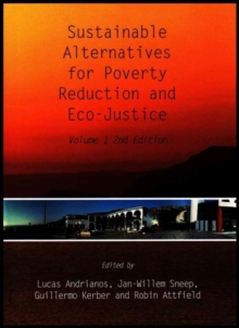 Sustainable Alternatives for Poverty Reduction and Eco-Justice: Volume 1 2nd Edition