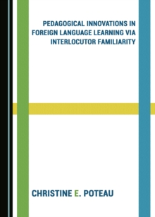 Image for Pedagogical innovations in foreign language learning via interlocutor familiarity