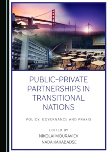 Image for Public-private partnerships in transitional nations: policy, governance and praxis