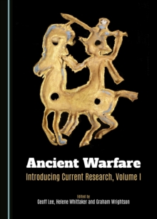 Image for Ancient warfare, introducing current research.