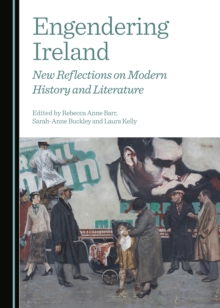 Image for Engendering Ireland: New Reflections on Modern History and Literature