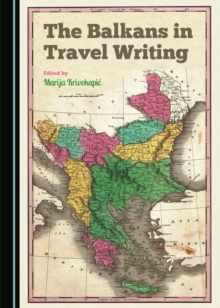 Image for Balkans in Travel Writing