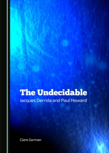 Image for Undecidable: Jacques Derrida and Paul Howard
