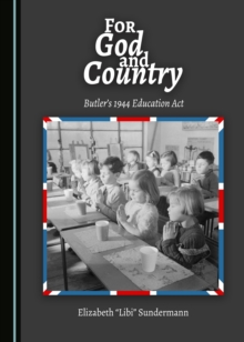 Image for For God and country: Butler's 1944 Education Act