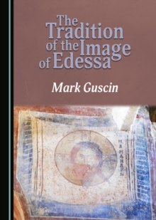 Image for The tradition of the Image of Edessa