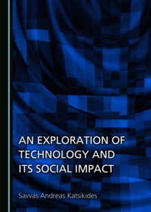 Image for An exploration of technology and its social impact