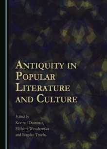Image for Antiquity in popular literature and culture