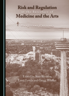 Image for Risk and regulation at the interface of medicine and the arts: dangerous currents