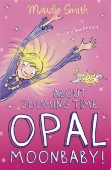 Image for Opal Moonbaby: About Zooming Time, Opal Moonbaby!