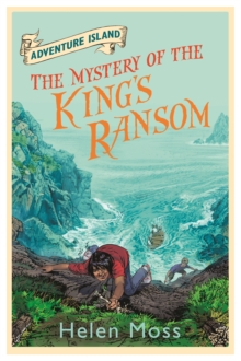 Adventure Island: The Mystery of the King’s Ransom: Book 11