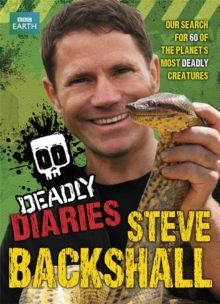 Image for Steve Backshall's Deadly series: Deadly Diaries