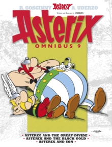 Asterix: Asterix Omnibus 9: Asterix and The Great Divide, Asterix and The Black Gold, Asterix and Son
