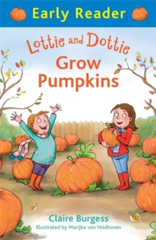 Image for Early Reader: Lottie and Dottie Grow Pumpkins