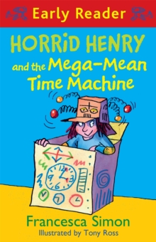 Image for Horrid Henry Early Reader: Horrid Henry and the Mega-Mean Time Machine
