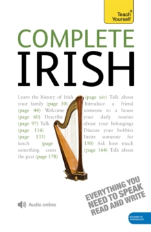 Complete Irish Beginner to Intermediate Book and Audio Course: Learn to read, write, speak and understand a new language with Teach Yourself