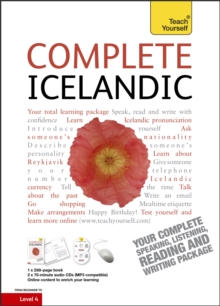 Complete Icelandic Beginner to Intermediate Book and Audio Course: Learn to read, write, speak and understand a new language with Teach Yourself