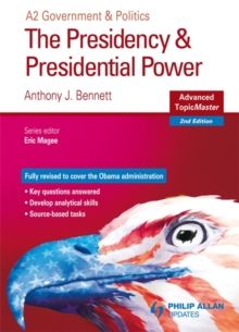 Image for The presidency & presidential power  : A2 government & politics